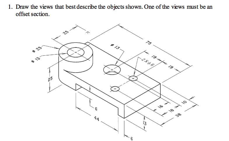 Solved 1. Draw the views that best describe the objects | Chegg.com