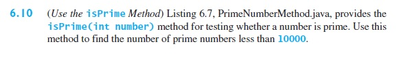 Solved 6.10 (Use the isPrime Method) Listing 6.7, | Chegg.com