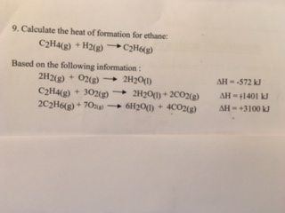 Solved 9. Calculate the heat of formation for ethane C2H4 g