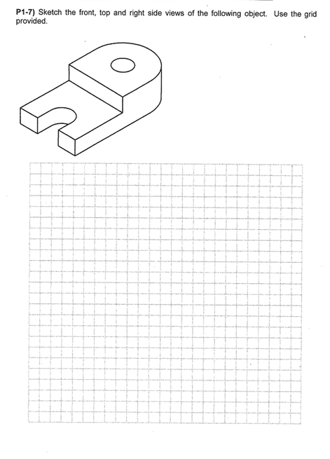 Solved Sketch the front, top and right side views of the | Chegg.com