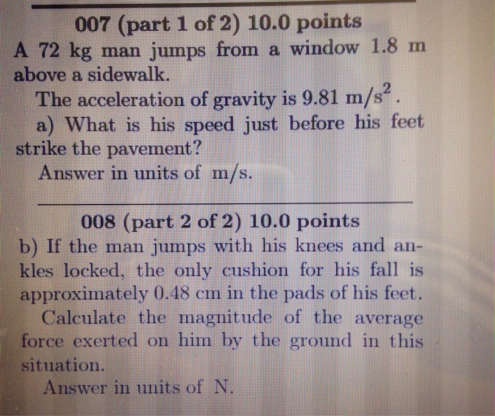 Solved A 72 kg man jumps from a window 1.8 m above a Chegg