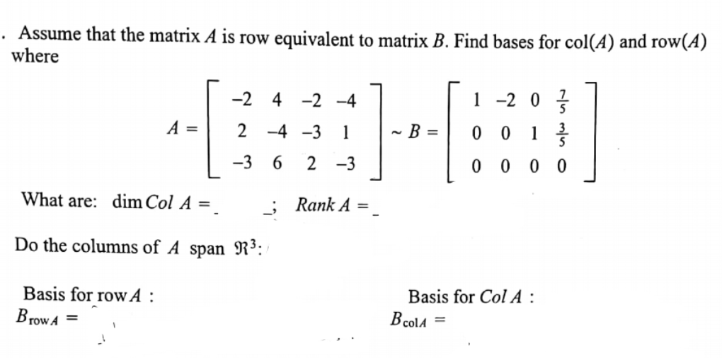 solved-assume-that-the-matrix-a-is-row-equivalent-to-matrix-chegg