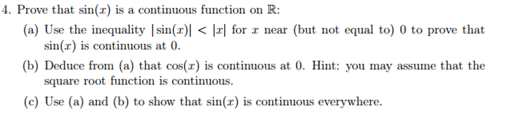 Solved Prove that sin(x) is a continuous function on R: Use | Chegg.com