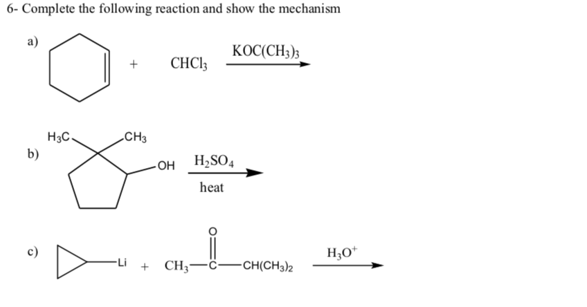 Solved 6- Complete the following reaction and show the | Chegg.com