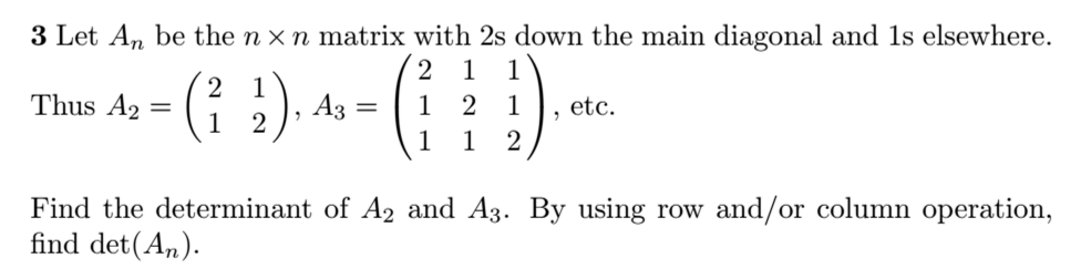 Solved Linear Algebra: I Found Det(a2) = 3 And Det(a3) = 4, 