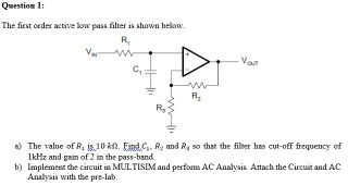 Solved The first order active low pass filter is shown | Chegg.com