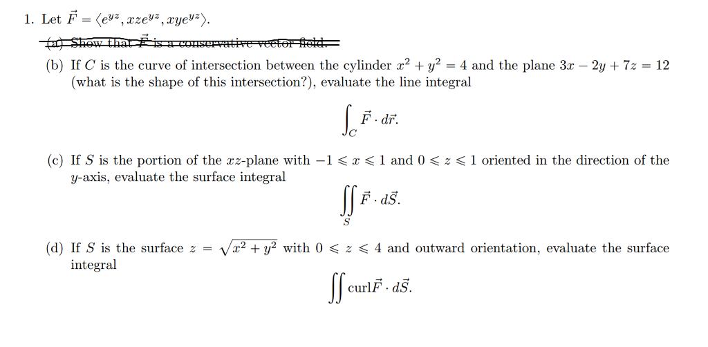 Solved Let F = (e^yz, xze^yz, xye^yz). (b) If C is the | Chegg.com