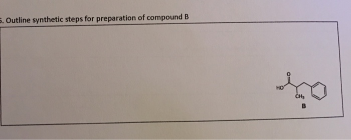 Solved Outline Synthetic Steps For Preparation Of Compound | Chegg.com
