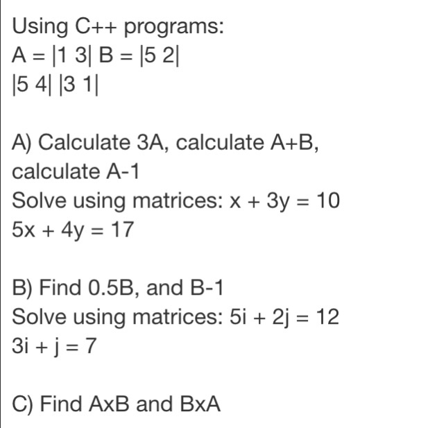 Solved Using C++ programs A 11 3 B 5 2 54 3 1 A) Calculate | Chegg.com