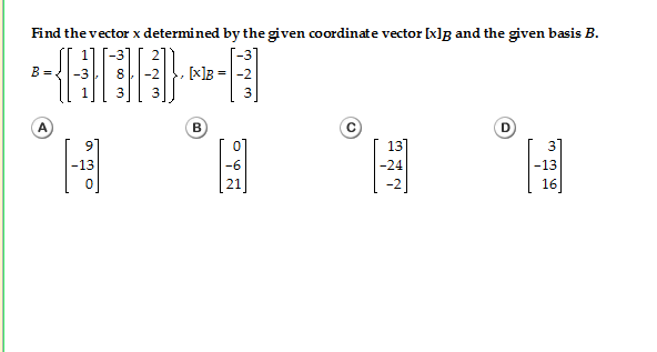 Solved Find the vector x determined by the given coordinate | Chegg.com