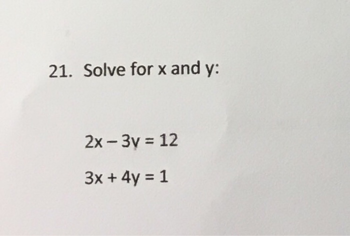 solved-21-solve-for-x-and-y-2x-3y-12-3x-4y-1-chegg