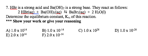 Solved 7. HBr is a strong acid and Ba(OH)2 is a strong base. | Chegg.com