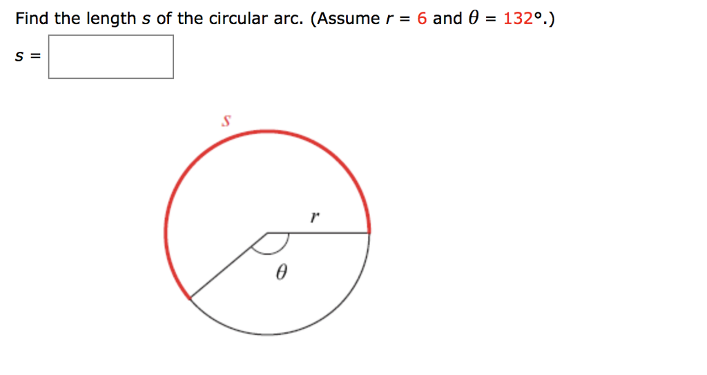 Solved Find the length s of the circular arc. (Assume r = 6 | Chegg.com