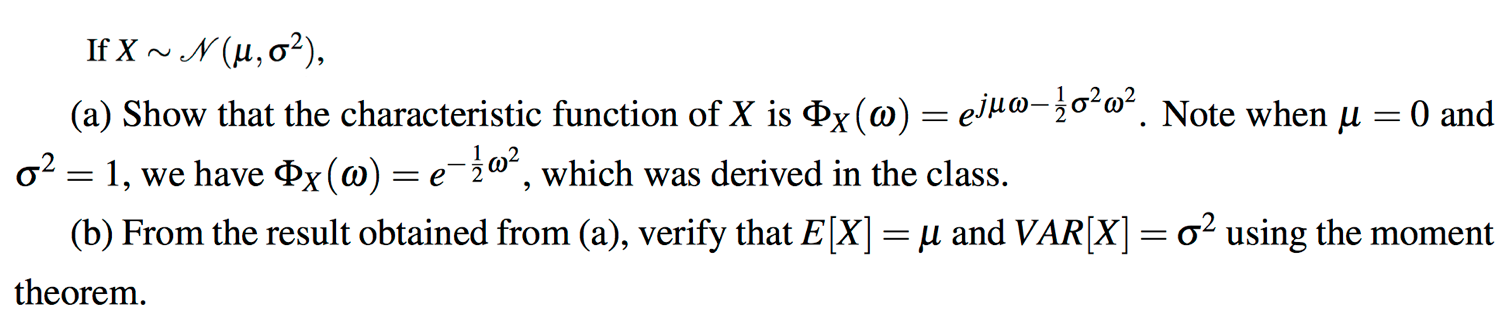 Solved If X ~ N(mu, sigma^2), (a) Show that the | Chegg.com