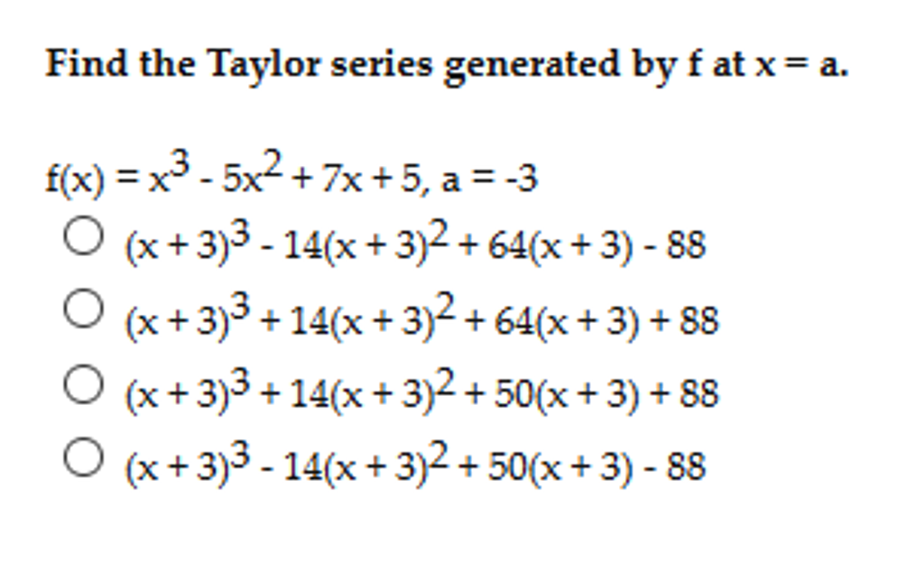 Solved Find The Taylor Series Generated By F At X A F x Chegg