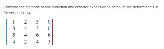 Solved Combine the methods of row reduction and cofactor Chegg