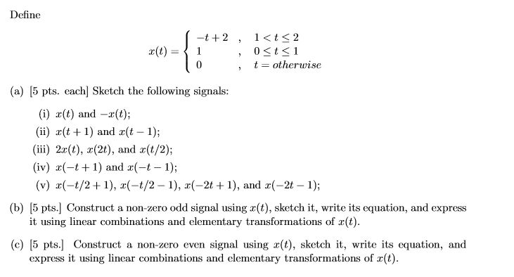Solved Define (a) Sketch the following signals: (i) x(t) and | Chegg.com