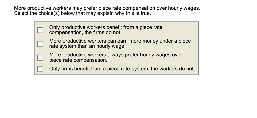 solved-more-productive-workers-may-prefer-piece-rate-chegg