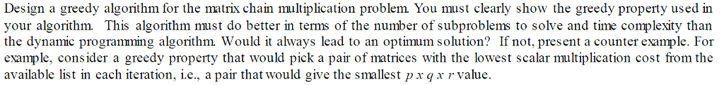 Design a greedy algorithm for the matrix chain | Chegg.com