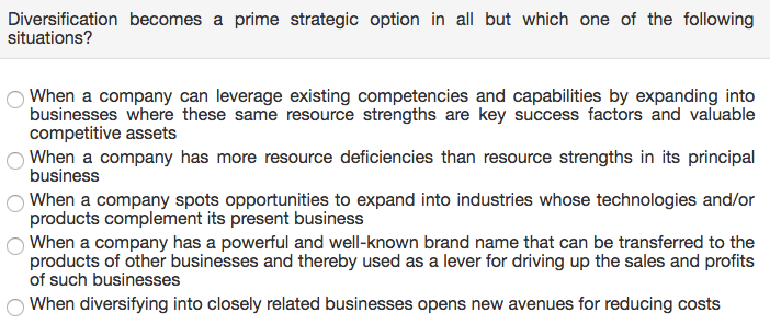 Solved Diversification becomes a prime strategic option in | Chegg.com