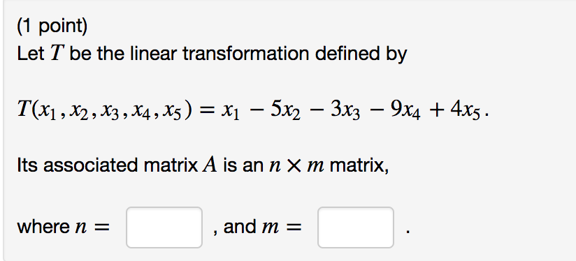 Solved (1 point) Let T be the linear transformation defined | Chegg.com