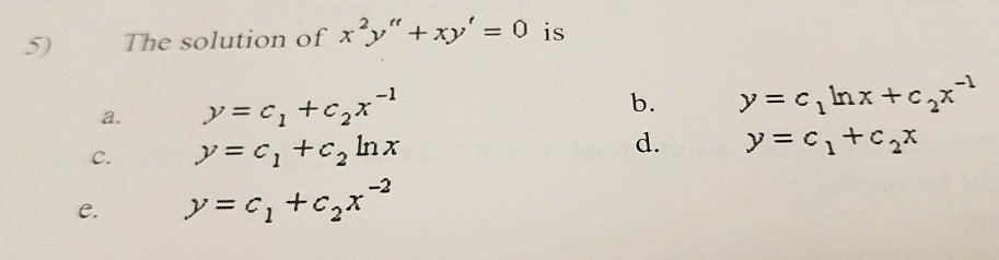 Solved 5) The solution of x2y