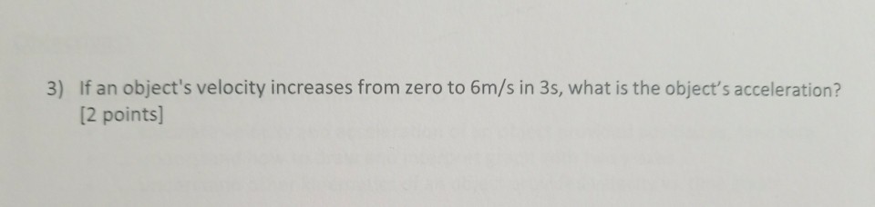 Solved If an object's velocity increases from zero to 6m/s | Chegg.com