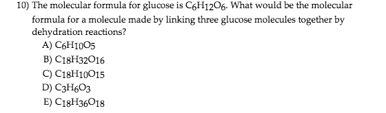 Solved 10) The Molecular Formula For Glucose Is C6H1206