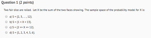 Solved Question 1 (2 points) Two fair dice are rolled. Let X | Chegg.com