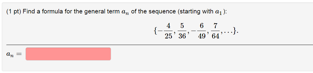 Solved Find A Formula For The General Term An Of The