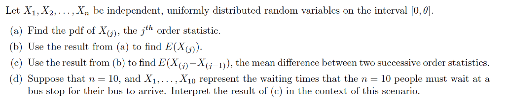 Solved Let X1, X2, ..., X, be independent, uniformly | Chegg.com