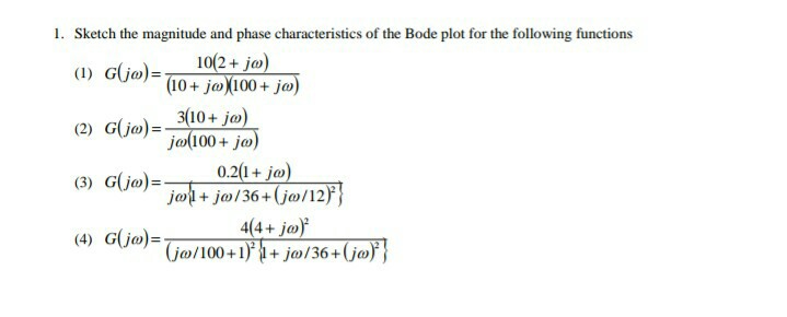 Solved 1. Sketch the magnitude and phase characteristics of | Chegg.com