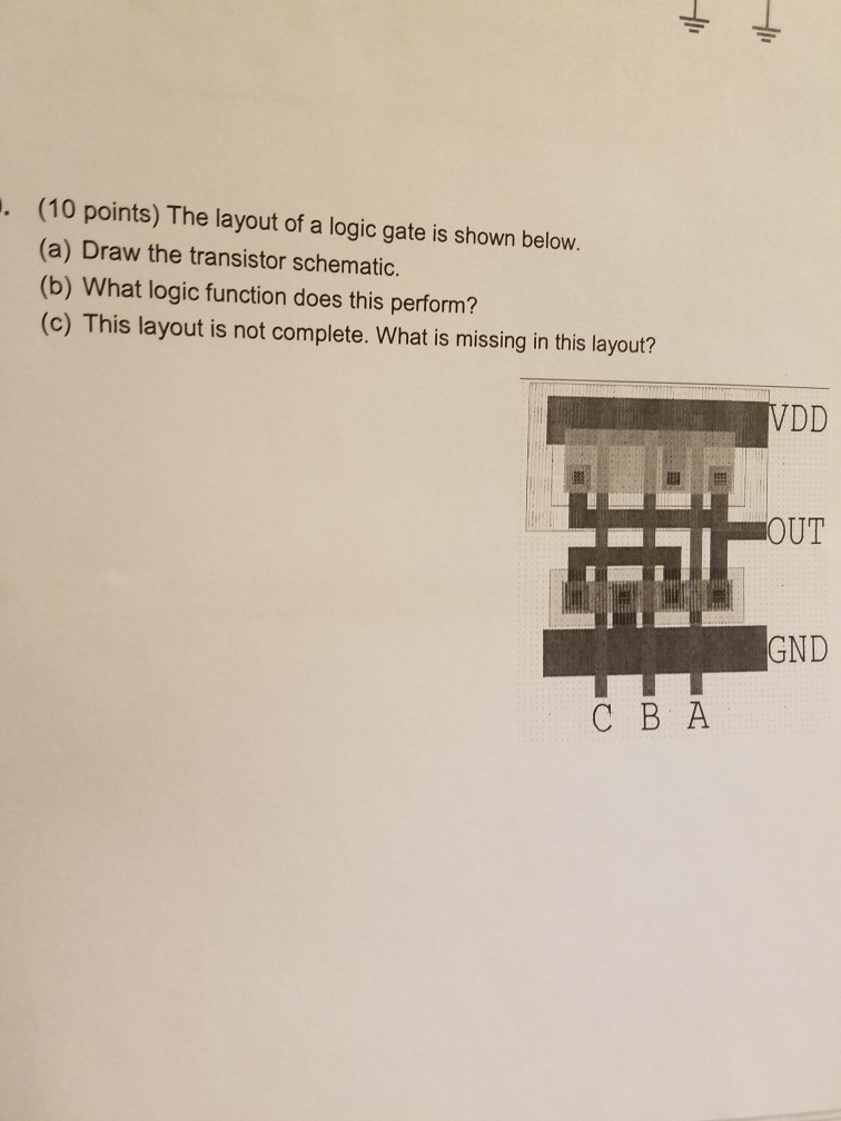 Solved (10 points) The layout of a logic gate is shown | Chegg.com