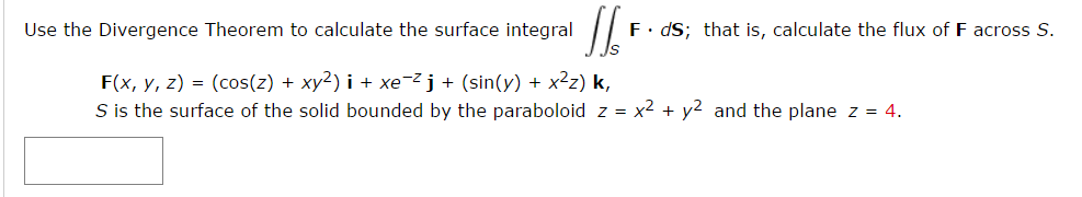 Solved Use the Divergence Theorem to calculate the surface | Chegg.com