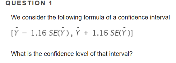 Solved We consider the following formula of a confidence | Chegg.com