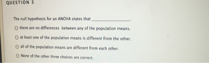 The Null Hypothesis For An Anova States That