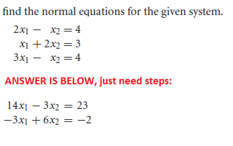 Solved find the normal equations for the given system. 2x1 | Chegg.com