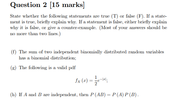 Solved Question 2 [15 marks] State whether the following | Chegg.com