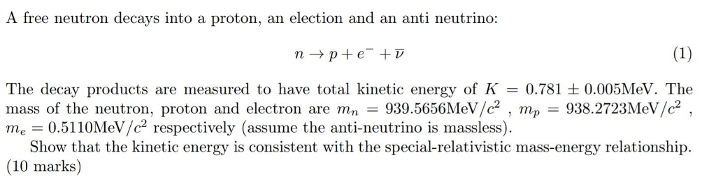 Solved A free neutron decays into a proton, an election and | Chegg.com