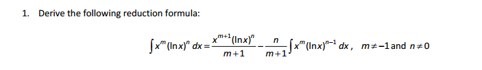 Solved Derive The Following Reduction Formula Integral X m Chegg