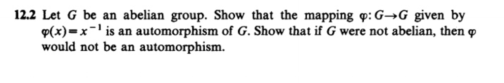 Solved Let G Be An Abelian Group. Show That The Mapping Phi: | Chegg.com