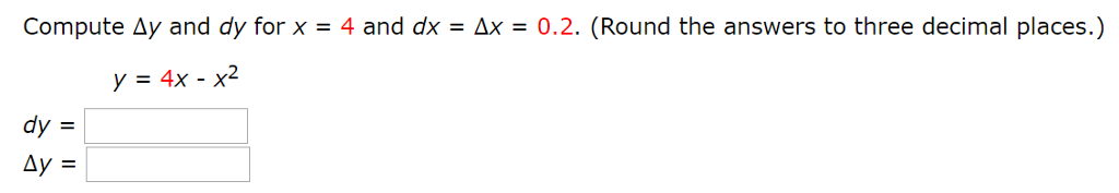 Solved Compute Delta Y And Dy For X 4 And Dx Delta X Chegg Solved Compute Delta Y And Dy For X 4 And Dx Delta X Chegg