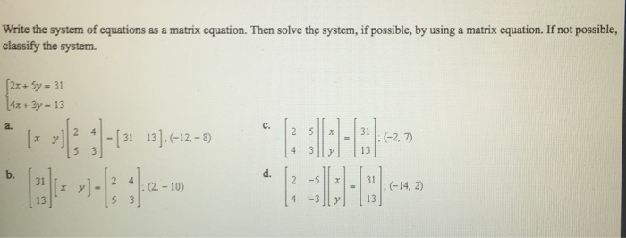 Solved Write the system of equations as a matrix equation. | Chegg.com