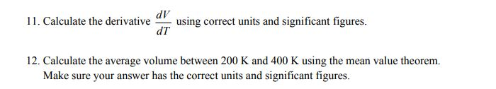 Solved dV 11. Calculate the derivative using correct units | Chegg.com