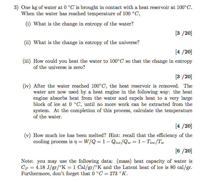 Solved 3) One Kg Of Water At 0 °c Is Brought In Contact With 