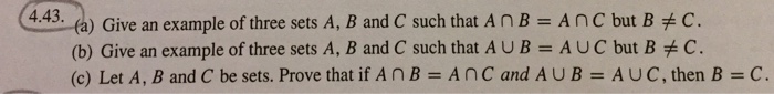 Solved Give an example of three sets A, B and C such that A | Chegg.com