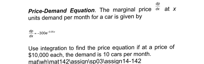 Solved Price-Demand Equation. The marginal price dp/dx at X | Chegg.com