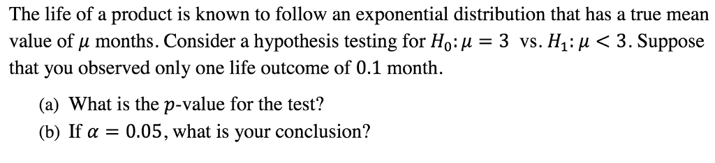 Solved The life of a product is known to follow an | Chegg.com
