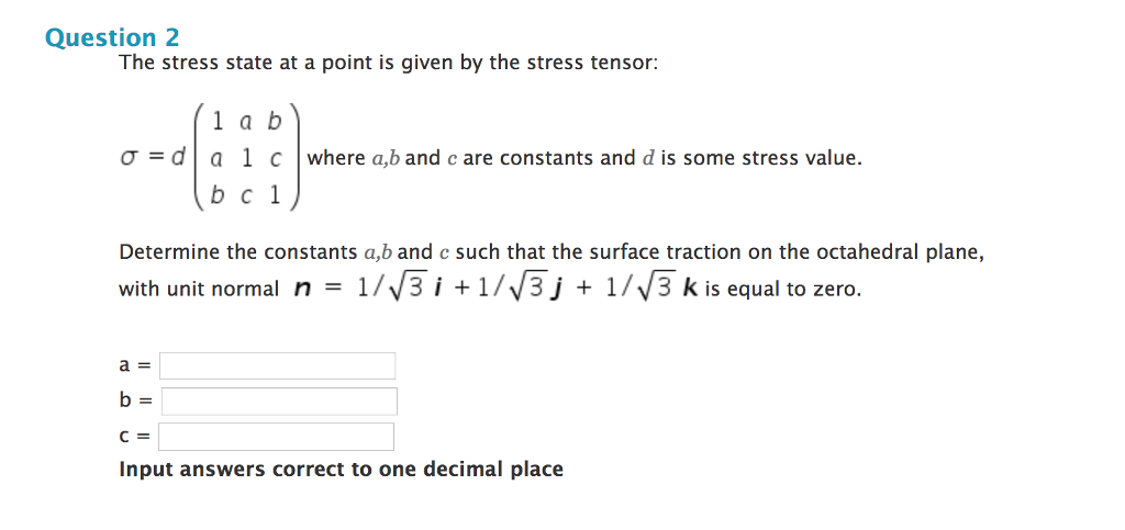 Solved Question2 The stress state at a point is given by the | Chegg.com