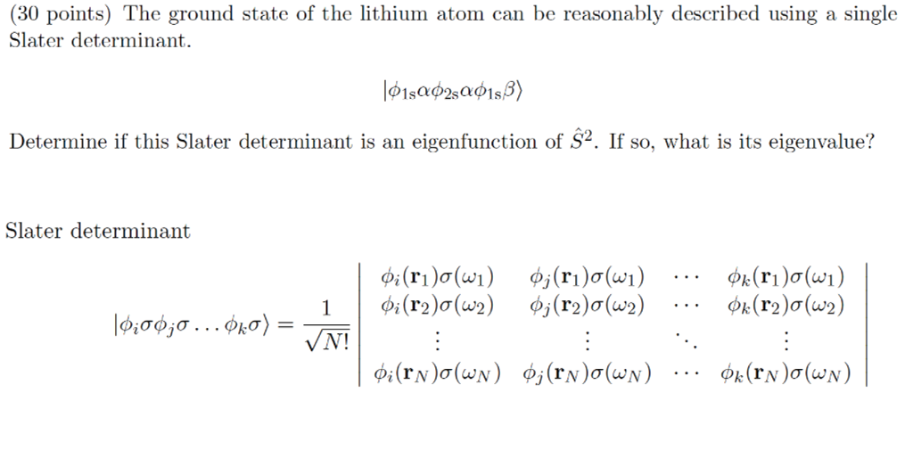 Solved (30 points) The ground state of the lithium atom can